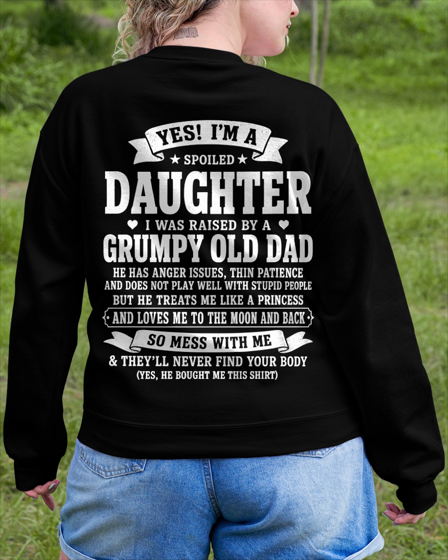 T SHIRT - Yes! I'm A Spoiled Daughter, I Was Raised By A Grumpy Old Dad Who Was Born In December - FROM DAD TO DAUGHTER - KATE00 (SKU2608-468-00)