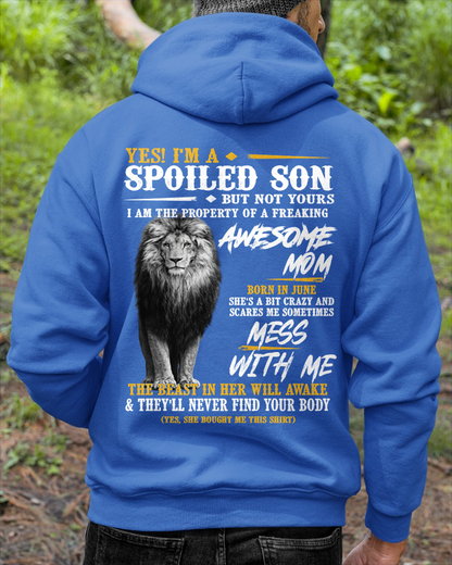 JUNE – Yes I'm A Spoiled Son Property Of An Awesome Mom Born In June Mess With Me And The Beast In Her Will Awake – Funny Birthday Gift – Unisex Shirt (SKU2603-188-06)