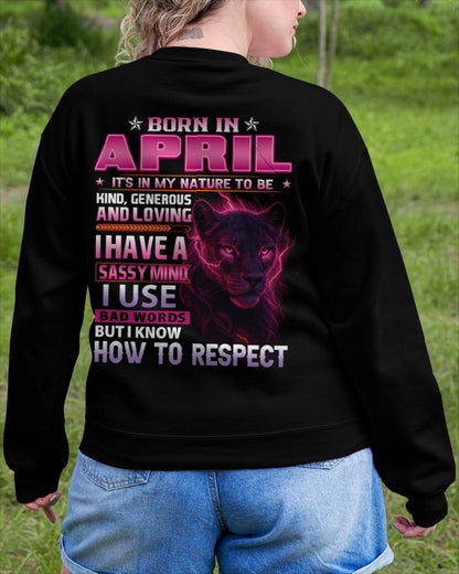Born in April T-Shirt – Sassy Mind, Respect Quote Panther Design - FMA KATE04 (SKU09-24-04)