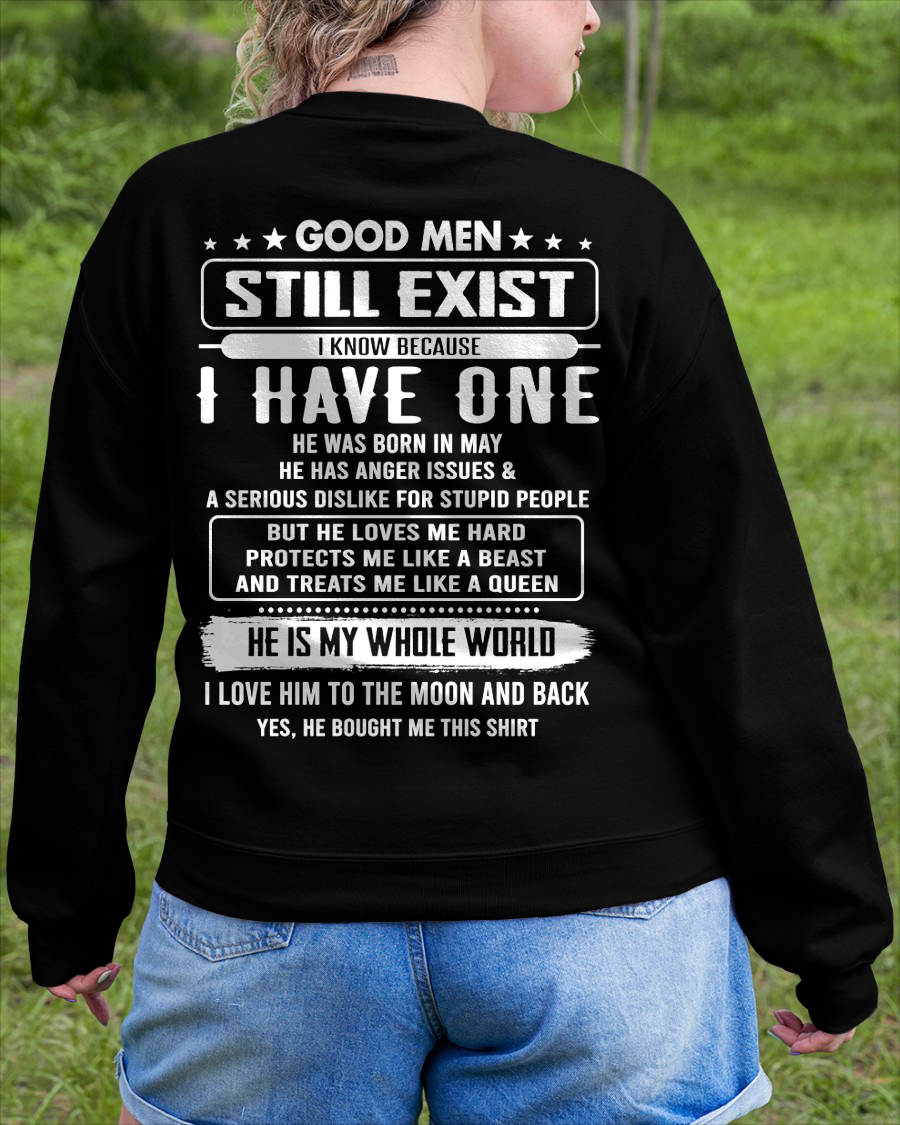 MAY SHIRT – Good Men Still Exist, I Know Because I Have One, He Is My Whole World, He Loves Me Hard And Treats Me Like A Queen – From Husband to Wife – KATE05 (SKU2602-75-05)
