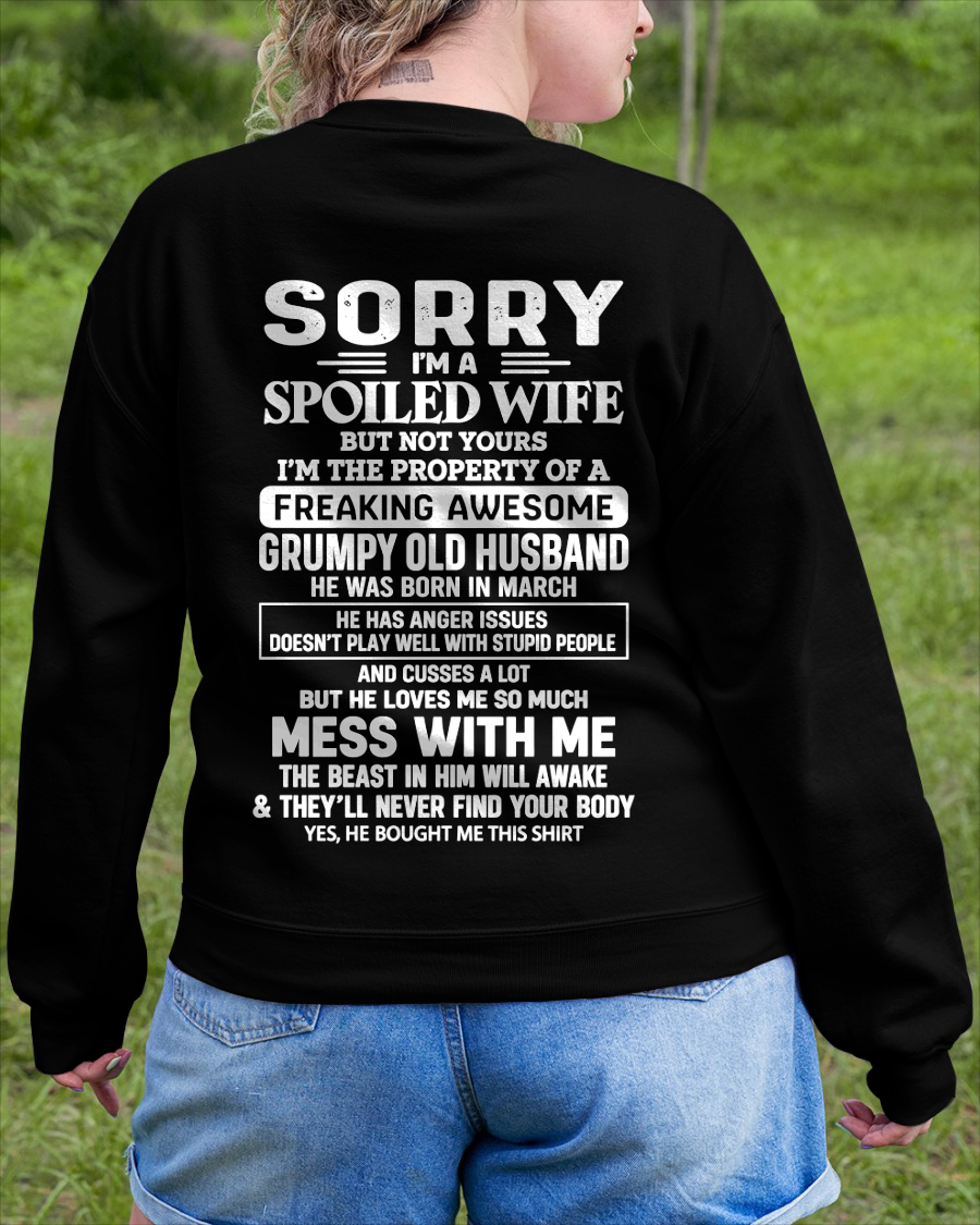 MARCH - Sorry I'm A Spoiled Wife, I'm The Property Of A Freaking Awesome Grumpy Old Husband Born In March - Perfect Gift For Wife - FROM HUSBAND TO WIFE - KATE03 (SKU2609-223-03)
