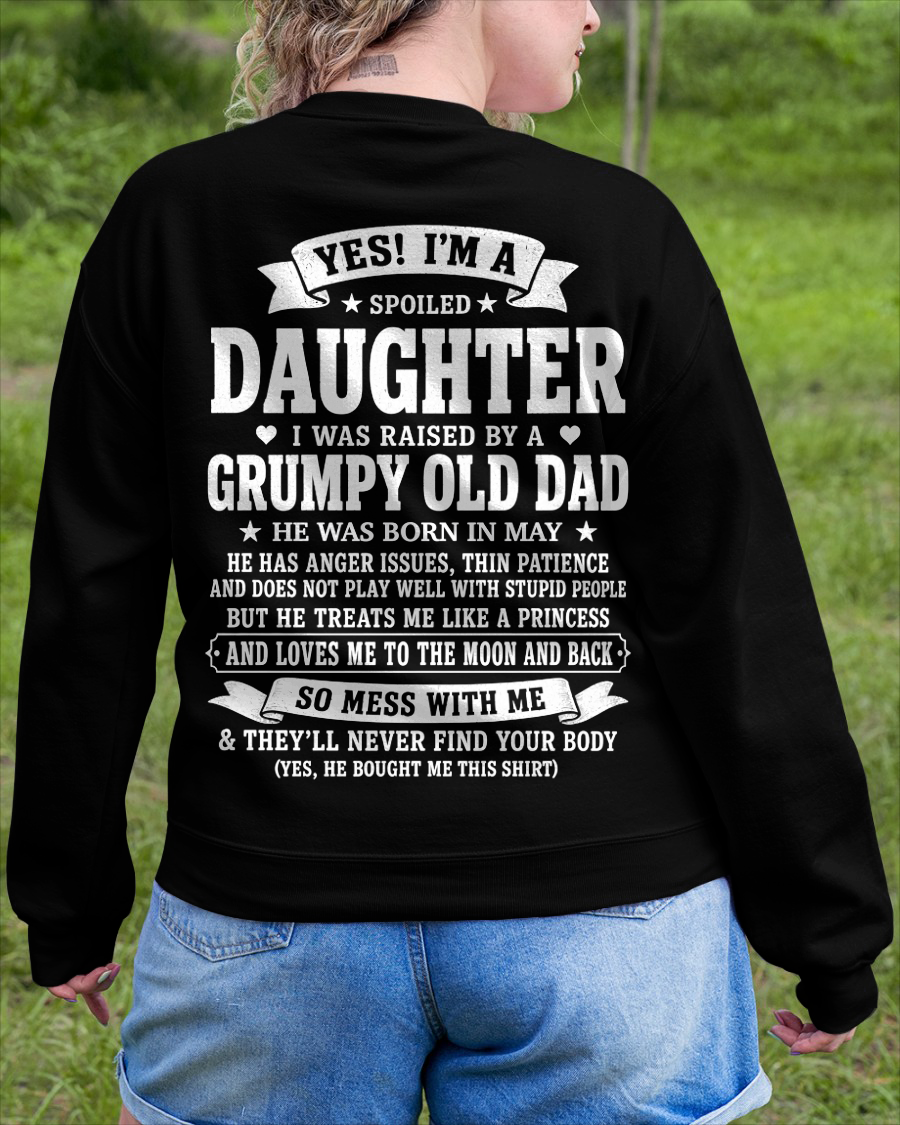 MAY SHIRT - Yes! I'm A Spoiled Daughter, I Was Raised By A Grumpy Old Dad Who Was Born In May - FROM DAD TO DAUGHTER - KATE05 (SKU2608-468-05)