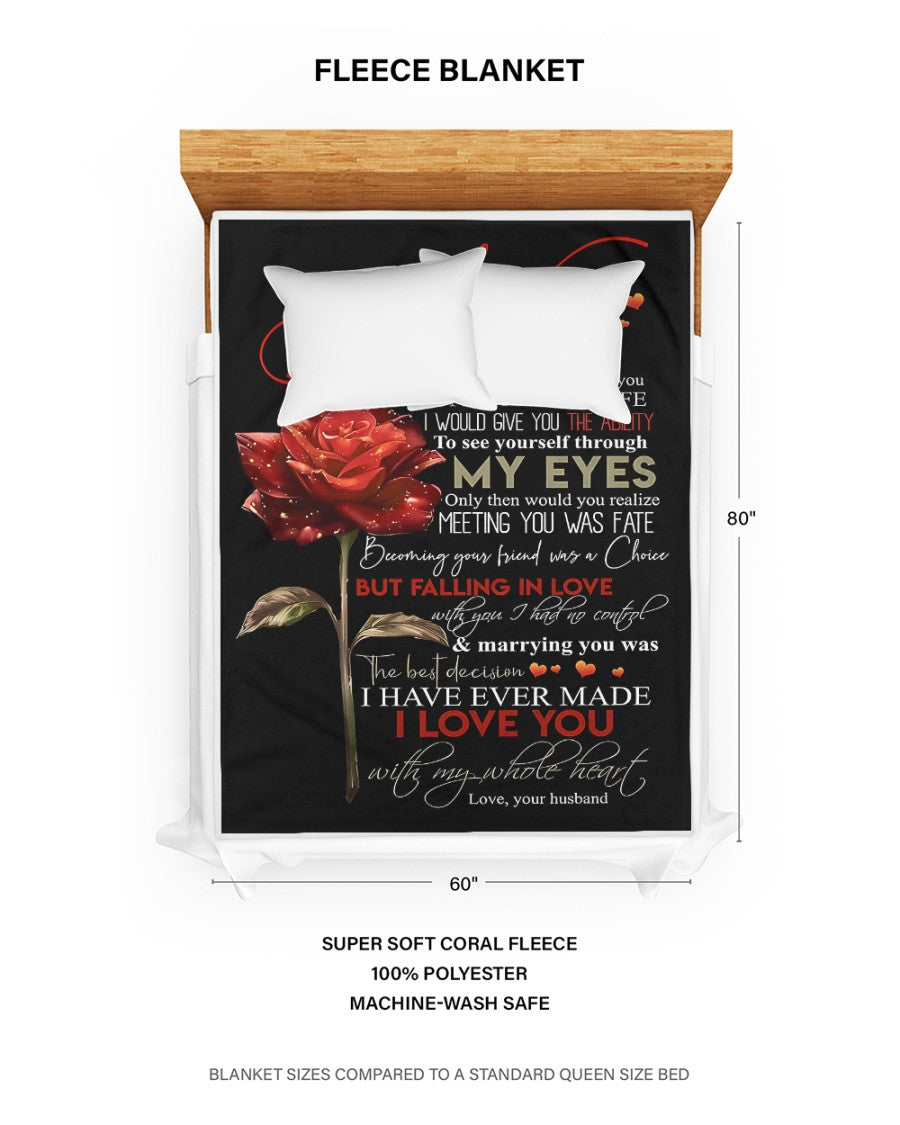 To My Wife – If I Could Give You One Thing in Life, It Would Be the Ability to See Yourself Through My Eyes – From Husband to Wife Anniversary, Valentine’s Day & Wedding Gift Blanket (SKU2602-39)
