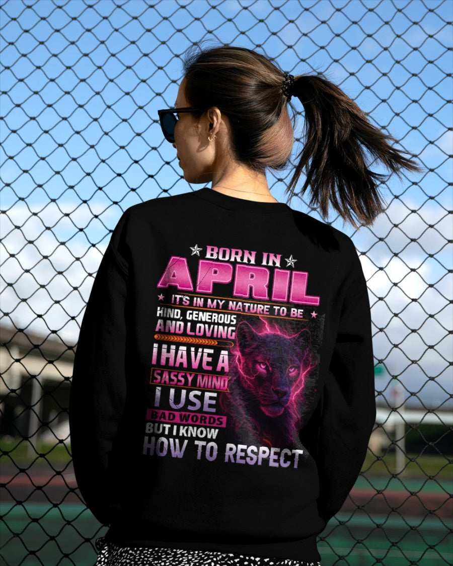 Born in April T-Shirt – Sassy Mind, Respect Quote Panther Design - FMA KATE04 (SKU09-24-04)