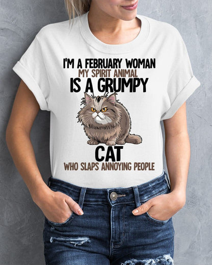 FEBRUARY - MY SPIRIT ANIMAL IS A GRUMPY CAT - BIRTHDAY SHIRT FOR WOMEN - KATE02 (SKU12-278-02)