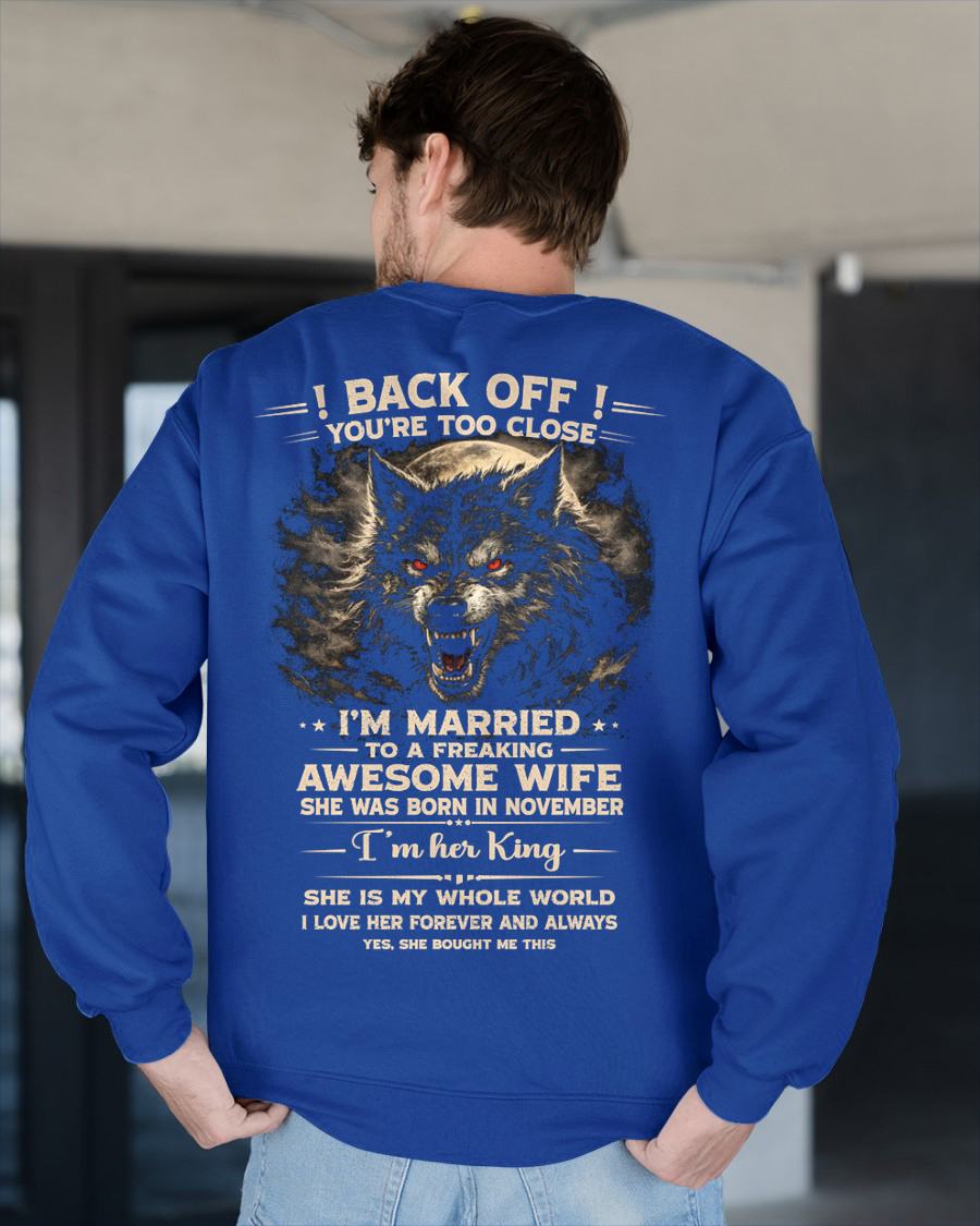 NOVEMBER - BACK OFF! YOU'RE TOO CLOSE - GIFT FROM WIFE - KATE11 (SKU26T-01-25-11)