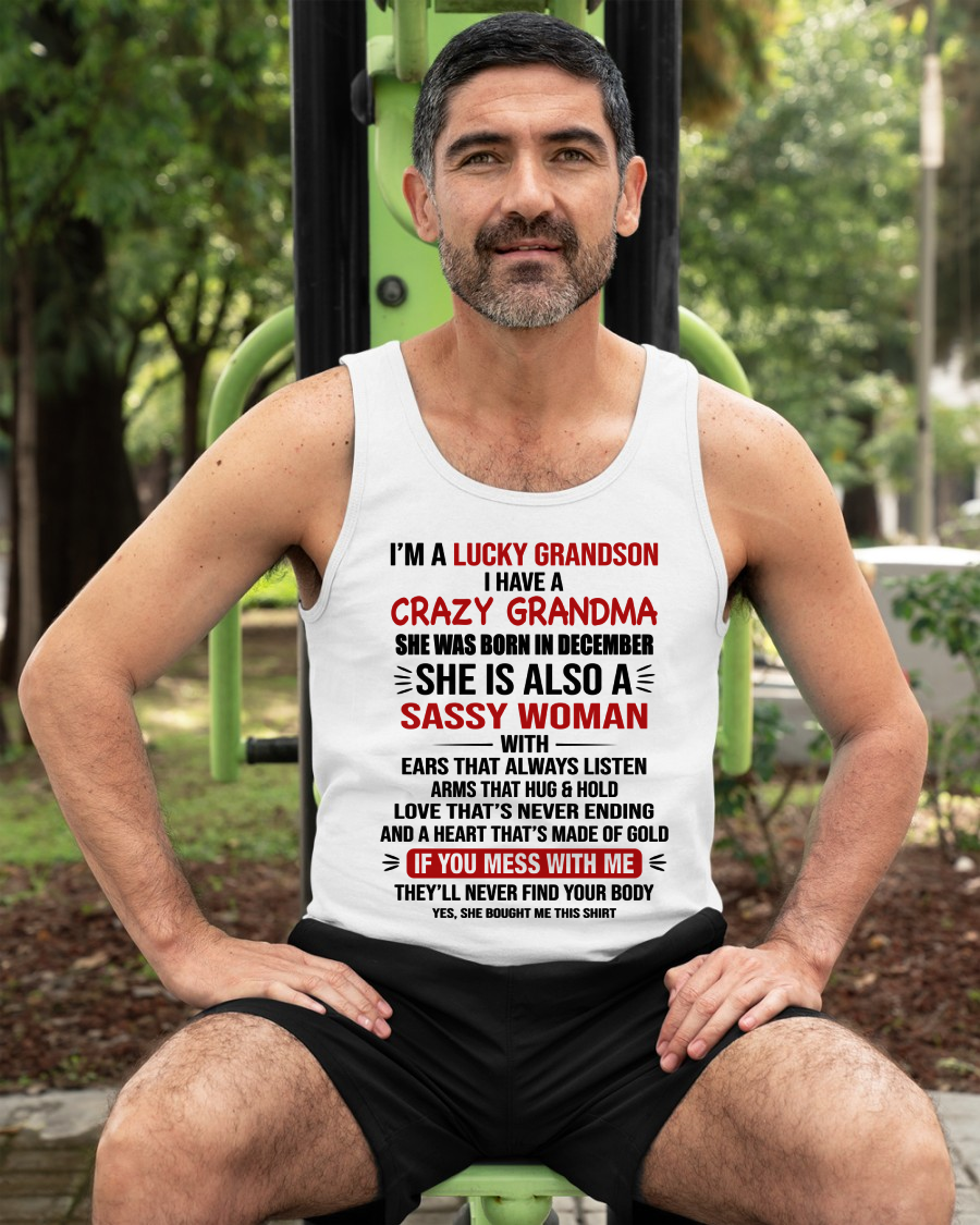 DECEMBER SHIRT – I’m a Lucky Grandson with a Crazy, Sassy Grandma with a Heart of Gold - KATE12 (SKU26T-01288-12)