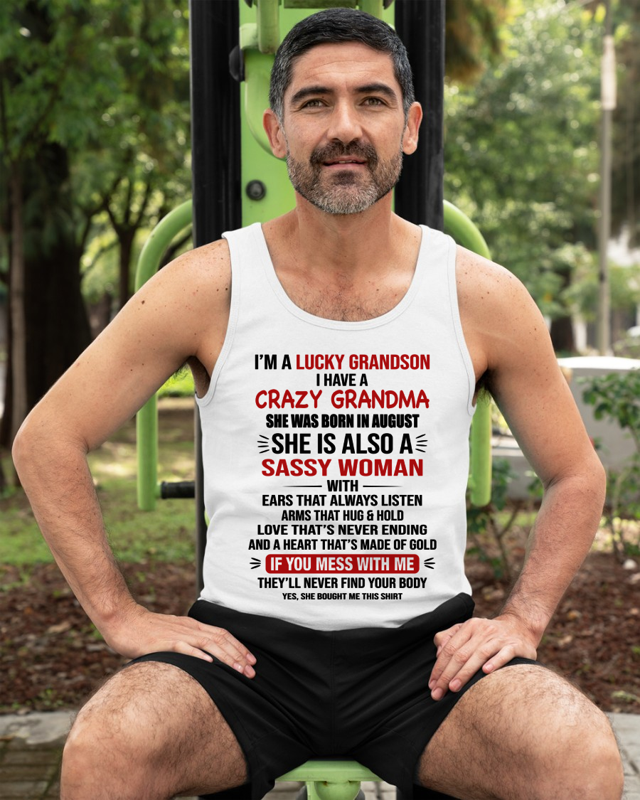 AUGUST SHIRT – I’m a Lucky Grandson with a Crazy, Sassy Grandma with a Heart of Gold - KATE08 (SKU26T-01288-08)