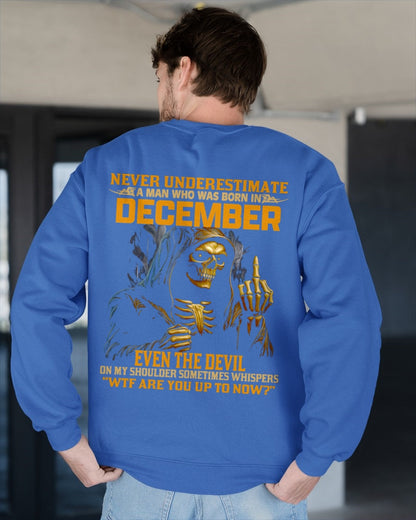 NEVER UNDERESTIMATE A MAN WHO WAS BORN IN DECEMBER - KATE12 male (SKU12-276-12)