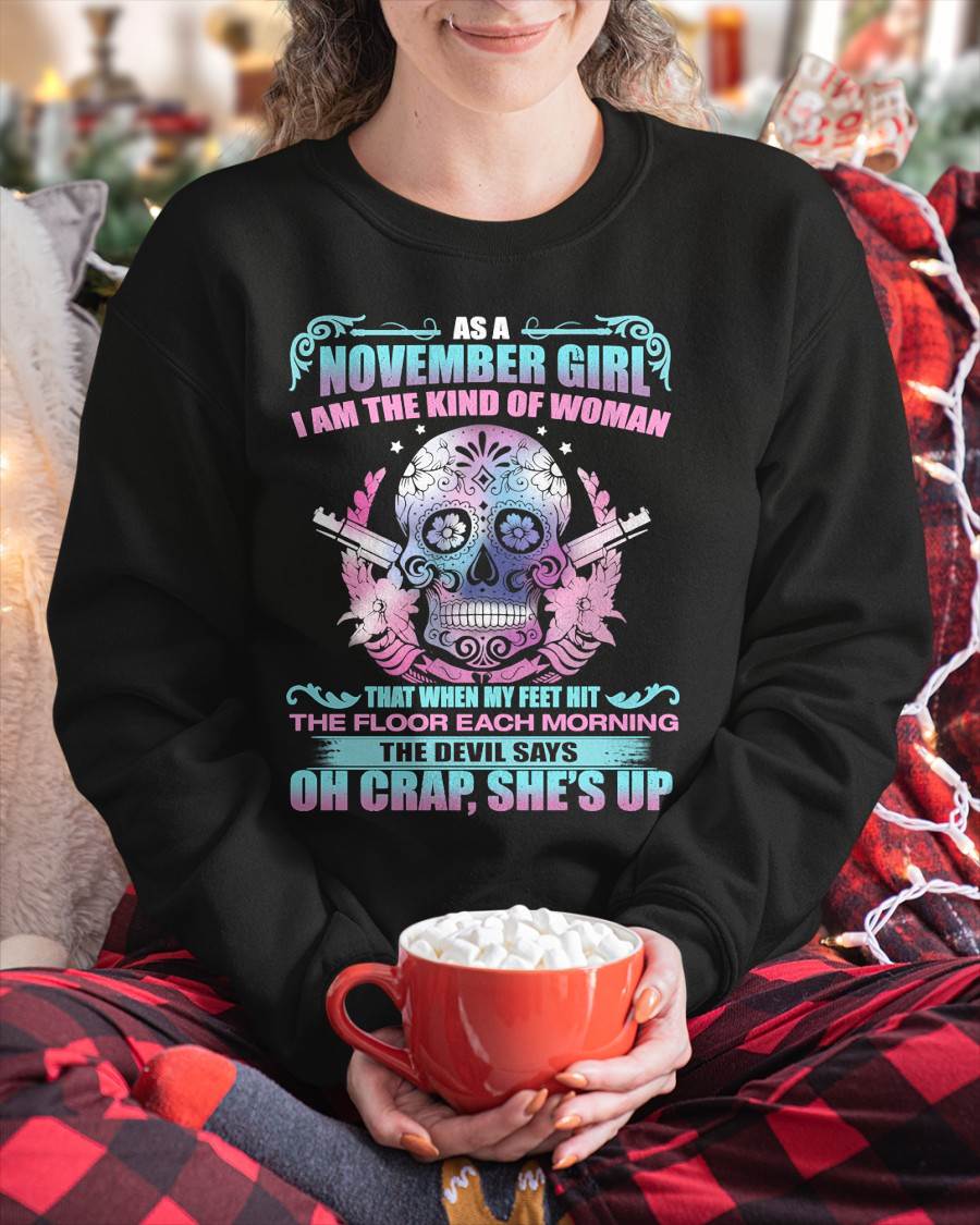 AS A NOVEMBER GIRL I AM THE KIND OF WOMAN FMA (SKU08-85-11)