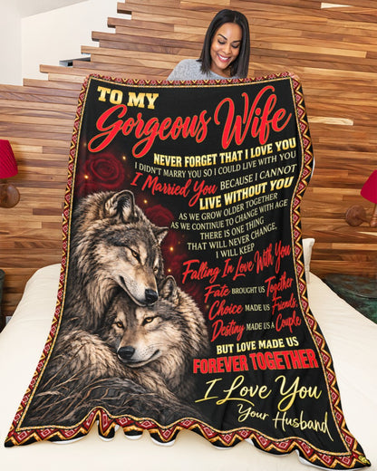 To My Gorgeous Wife Blanket - Romantic Gift For Wife - From Husband to Wife (SKU2610-217)