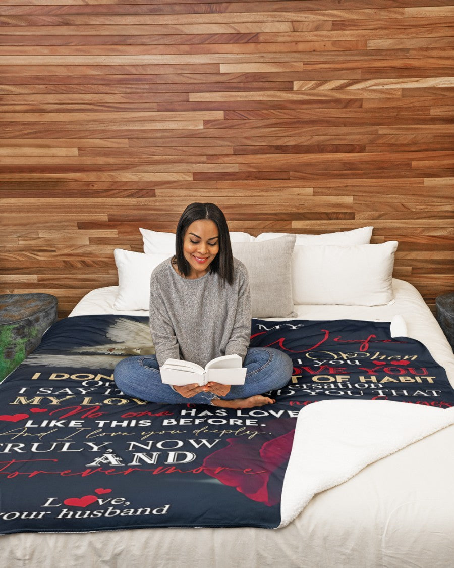 To My Wife – When I Tell You I Love You, I Say It to Remind You That My Love for You Never Changes, Truly Now and Forevermore – From Husband to Wife Anniversary, Valentine’s Day & Wedding Gift Blanket (SKU2602-38)