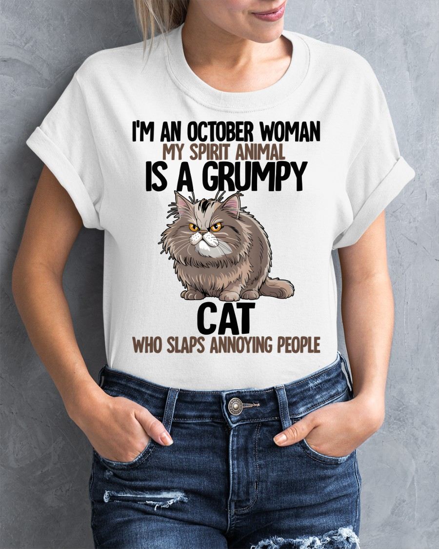 OCTOBER - MY SPIRIT ANIMAL IS A GRUMPY CAT - BIRTHDAY SHIRT FOR WOMEN - KATE10 (SKU12-278-10)