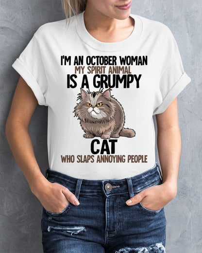 OCTOBER - MY SPIRIT ANIMAL IS A GRUMPY CAT - BIRTHDAY SHIRT FOR WOMEN - KATE10 (SKU12-278-10)