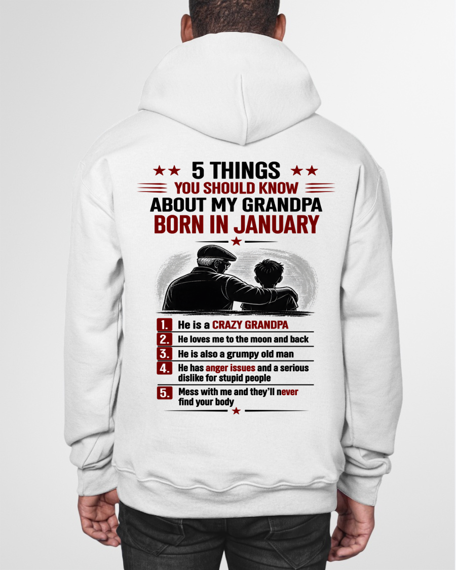 JANUARY GRANDPA SHIRT – 5 Things You Should Know About My Grandpa – Gift From Grandpa to Grandchild (SKU2605-24-01)