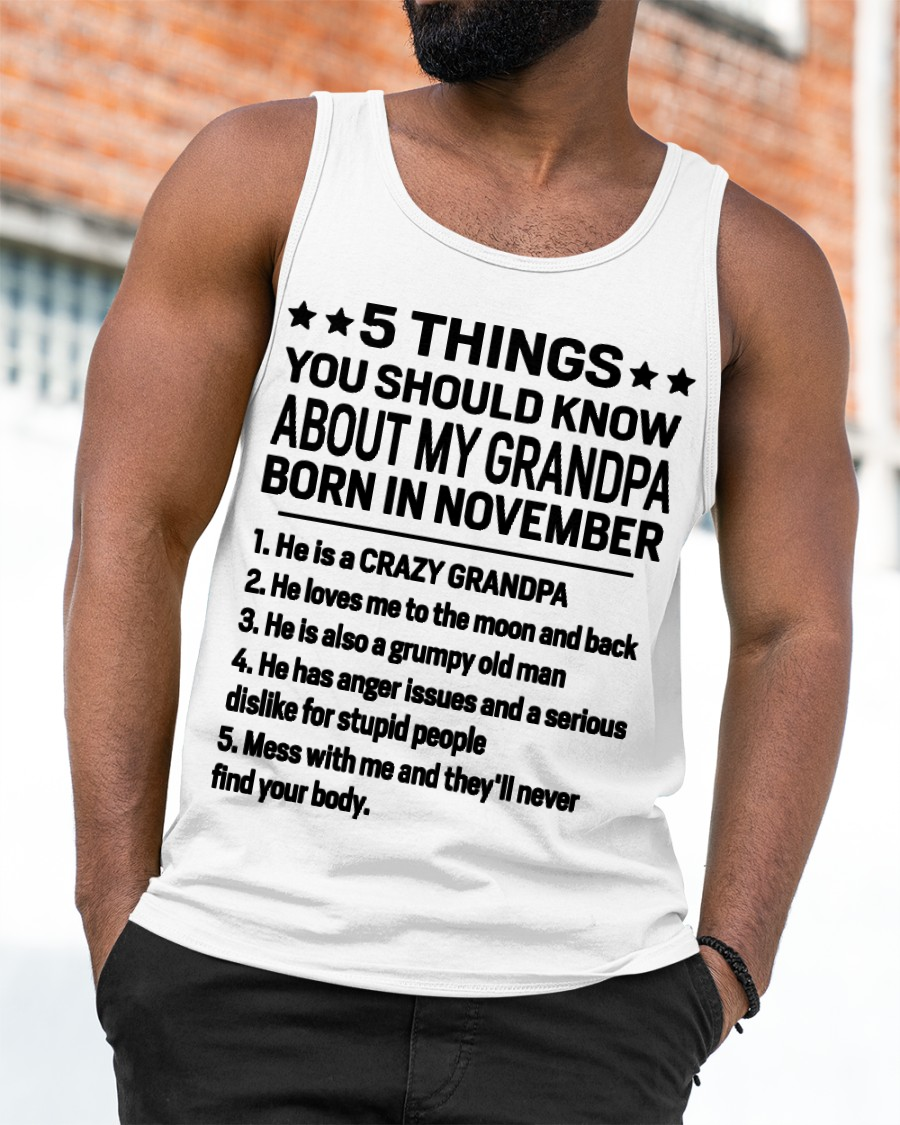 NOVEMBER – 5 Things You Should Know About My Grandpa Born In November – From Grandma To Grandson – Funny Family Birthday Gift – Grandpa Shirt (SKU2603-144-11)