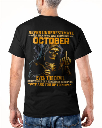 NEVER UNDERESTIMATE A MAN WHO WAS BORN IN OCTOBER - KATE10 male (SKU12-276-10)