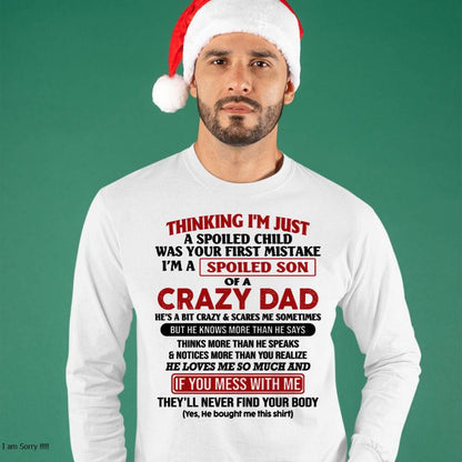 I Am Spoiled Son Of A Crazy Dad - Gift for Son From Dad - KATE00 (SKU-TDS-SPOILED-00)