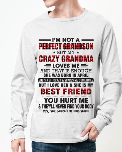 APRIL - I’M NOT A PERFECT GRANDSON BUT MY CRAZY GRANDMA LOVES ME AND THAT IS ENOUGH - FROM GRANDMA - KATE04 (SKU10-167-04)