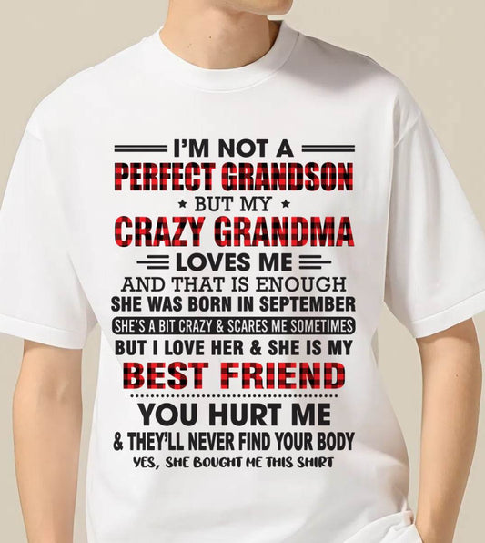 SEPTEMBER - I’M NOT A PERFECT GRANDSON BUT MY CRAZY GRANDMA LOVES ME AND THAT IS ENOUGH - FROM GRANDMA - KATE09 (SKU10-167-09)