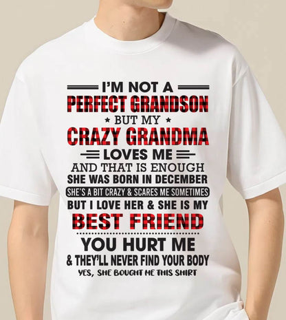 DECEMBER - I’M NOT A PERFECT GRANDSON BUT MY CRAZY GRANDMA LOVES ME AND THAT IS ENOUGH - FROM GRANDMA - KATE12 (SKU10-167-12)