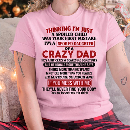 I Am Spoiled Daughter Of A Crazy Dad - Gift for Daughter From Dad - KATE00 (SKU-TDD-SPOILED-00)