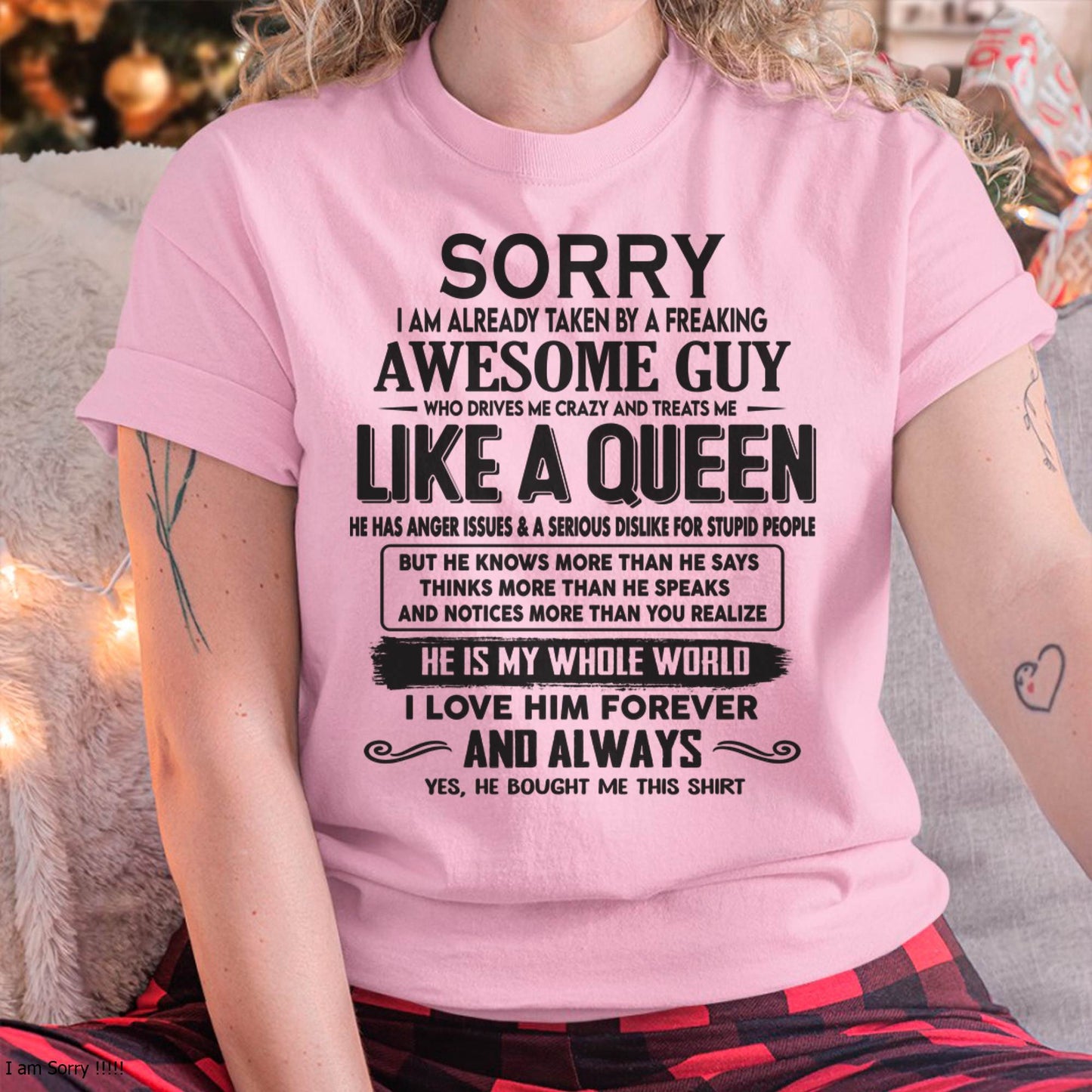 Sorry I am already taken by a freaking awesome guy - Gift for Wife From Husband - KATE00 (SKU08-25-00)