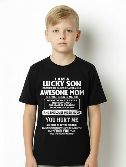 MARCH – Lucky Son Raised By Awesome Mom – From Mom To Son Gift – Birthday Gift For Son – Family Shirt (SKU2603-249-03)