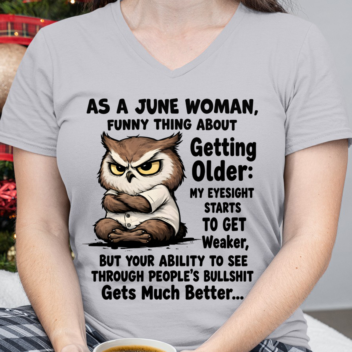 JUNE - FUNNY JUNE WOMAN - PERFECT GIFT FOR YOURSELF (SKU2607-95-06)