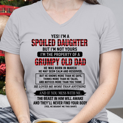 MARCH GIRL SHIRT - Yes! I'm A Spoiled Daughter, I Am The Property Of A Grumpy Old Dad Who Was Born In March - FROM DAD TO DAUGHTER - KATE03 (SKU2608-642-03)