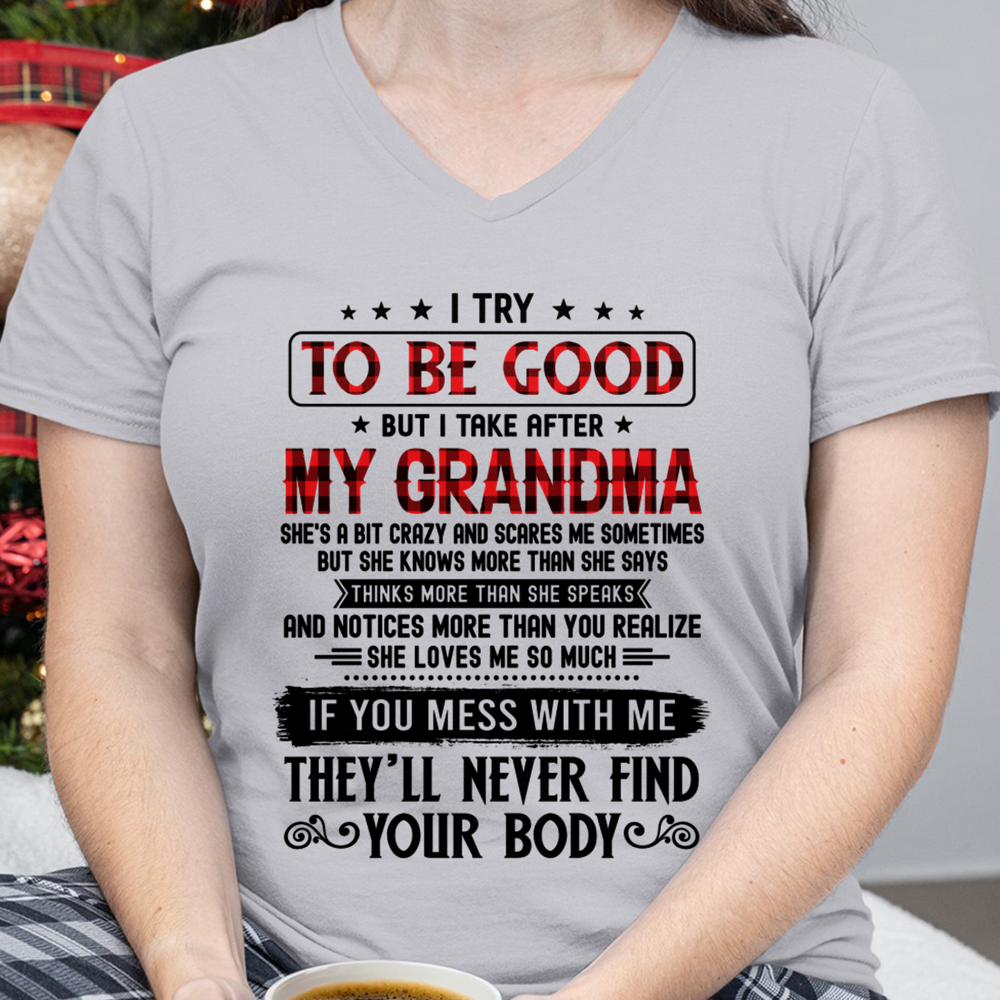 I Try To Be Good But I Take After My Grandma - From Grandma To Granddaughter - Funny Gift (SKU2608-251-00)