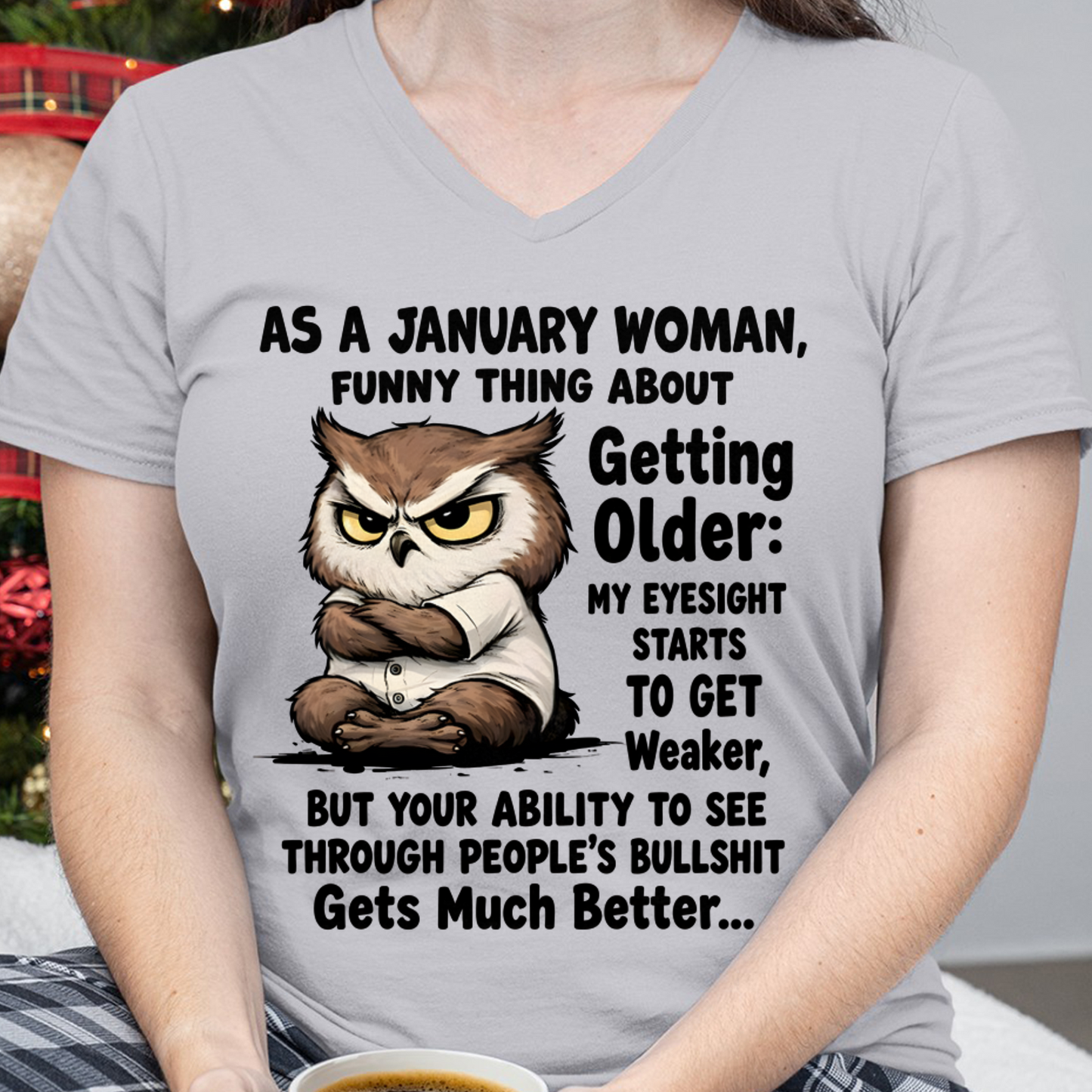 JANUARY - FUNNY JANUARY WOMAN - PERFECT GIFT FOR YOURSELF (SKU2607-95-01)