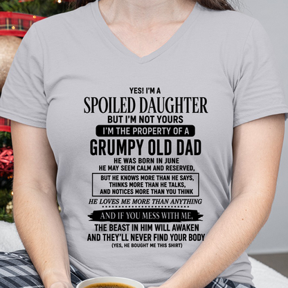 JUNE GIRL SHIRT - Yes! I'm A Spoiled Daughter, I Am The Property Of A Grumpy Old Dad Who Was Born In June - FROM DAD TO DAUGHTER - KATE06 (SKU2608-618-06)