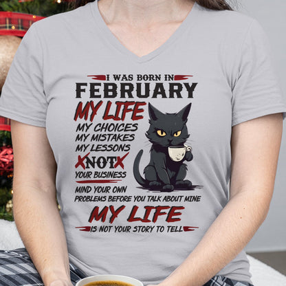 Born in February – My Life My Choices Quote Cat Design - FMA KATE02 (SKU09-92-02)