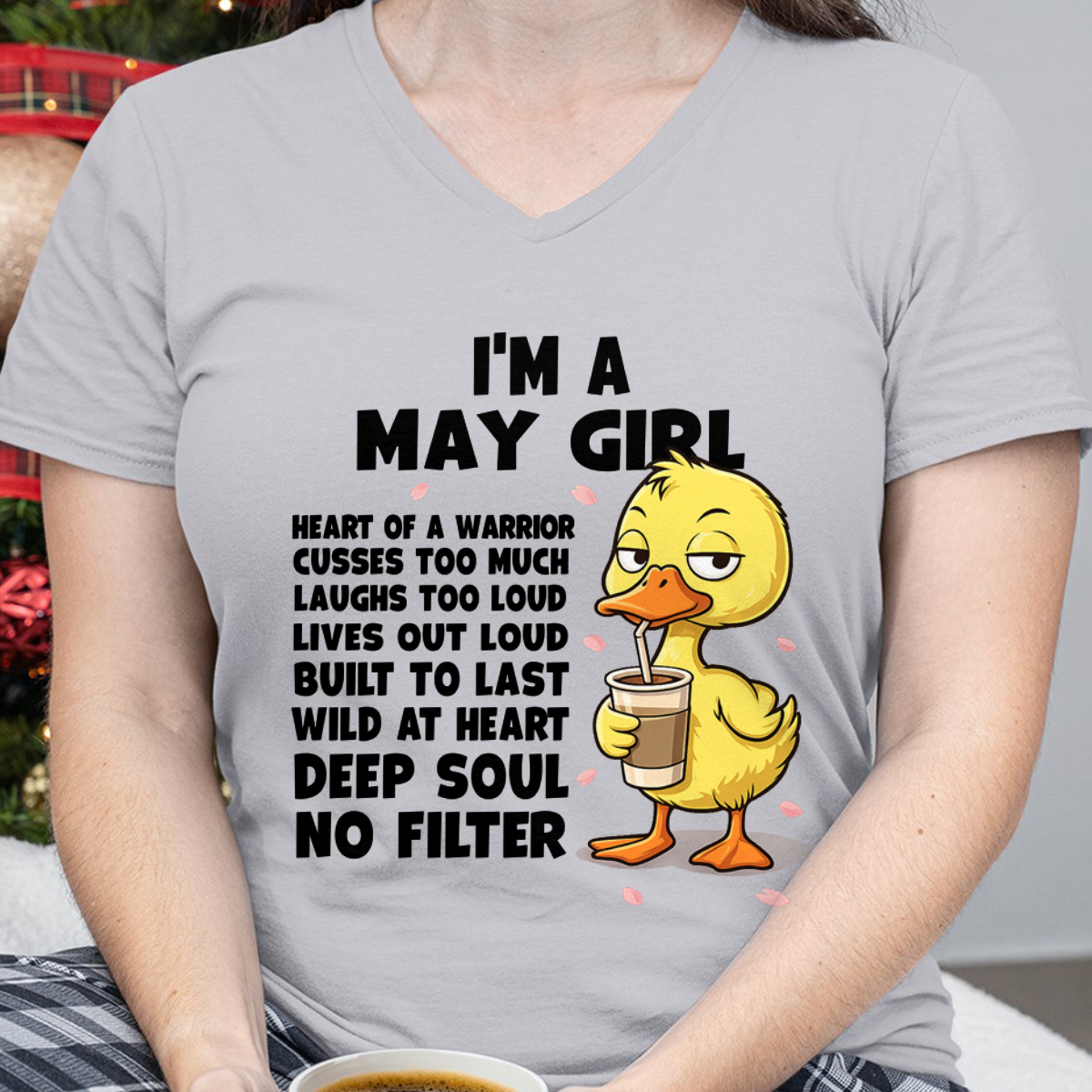 MAY – I'm A May Girl Heart Of A Warrior Cusses Too Much Laughs Too Loud Wild At Heart Deep Soul No Filter – Birthday Gift – Women Shirt (SKU2603-99-05)