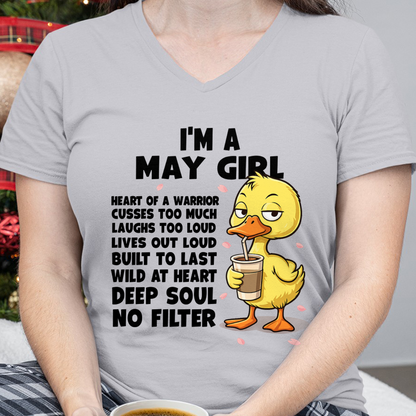 MAY – I'm A May Girl Heart Of A Warrior Cusses Too Much Laughs Too Loud Wild At Heart Deep Soul No Filter – Birthday Gift – Women Shirt (SKU2603-99-05)