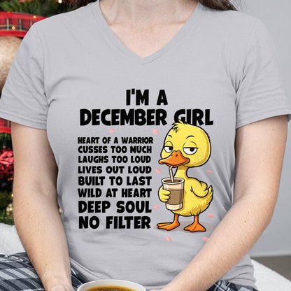 DECEMBER – I'm A December Girl Heart Of A Warrior Cusses Too Much Laughs Too Loud Wild At Heart Deep Soul No Filter – Birthday Gift – Women Shirt (SKU2603-99-12)