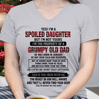 JANUARY GIRL SHIRT - Yes! I'm A Spoiled Daughter, I Am The Property Of A Grumpy Old Dad Who Was Born In January - FROM DAD TO DAUGHTER - KATE01 (SKU2608-642-01)