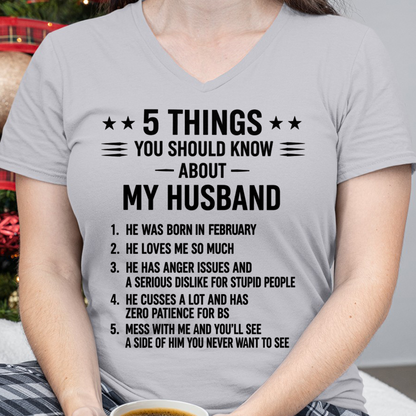FEBRUARY HUSBAND SHIRT – 5 Things You Should Know About My Husband – Funny Wife Gift For Husband (SKU2605-115-02)