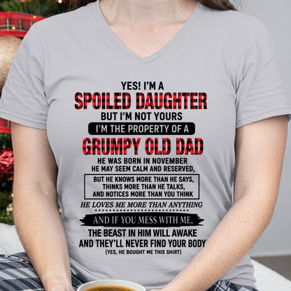 NOVEMBER GIRL SHIRT - Yes! I'm A Spoiled Daughter, I Am The Property Of A Grumpy Old Dad Who Was Born In November - FROM DAD TO DAUGHTER - KATE11 (SKU2608-642-11)